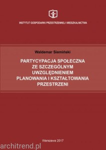 Partycypacja społeczna ze szczególnym uwzględnieniem planowania i kształtowania przestrzeni