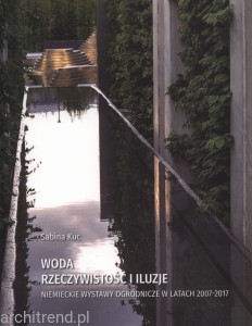 Woda. Rzeczywistość i iluzje. Niemieckie wystawy ogrodnicze w latach 2007-2017