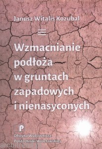 Wzmacnianie podłoża w gruntach zapadowych i nienasyconych