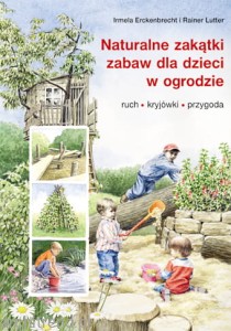 Place zabaw / Naturalne zakątki zabaw dla dzieci w ogrodzie