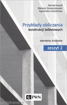 Przykłady obliczania konstrukcji żelbetowych. Elementy ściskane Zeszyt 2.jpg