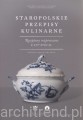 Staropolskie przepisy kulinarne. Receptury rozproszone z XVI-XVIII w. Źródła rękopiśmienne.jpg