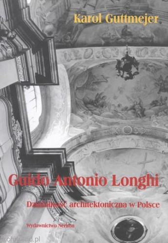 Guido Antonio Longhi. Działalność architektoniczna w Polsce.jpeg
