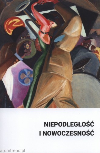 Niepodległość i nowoczesność.jpg