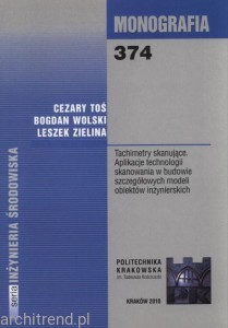 Tachimetry skanujące. Aplikacje technologii skanowania w budowie szczegółowych modeli obiektów inżynierskich