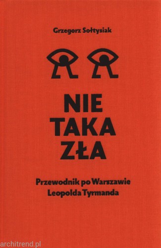 Nie taka zła. Przewodnik po Warszawie Leopolda Tyrmanda.jpg