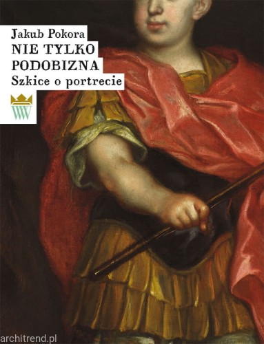 Nie tylko podobizna. Szkice o portrecie.jpg