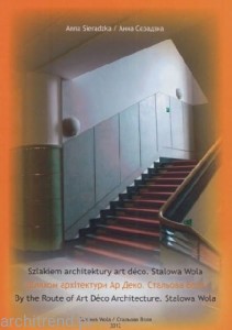 Szlakiem architektury art deco. Stalowa Wola