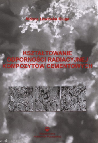 Kształtowanie odporności radiacyjnej kompozytów cementowych.jpg