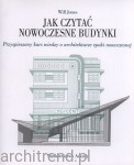 Jak czytać nowoczesne budynki. Przyspieszony kurs wiedzy o architekturze epoki nowoczesnej