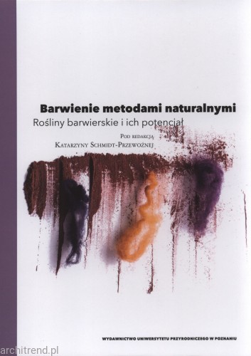 Barwienie metodami naturalnymi. Rośliny barwierskie i ich potencjał.jpg
