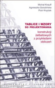Tablice i wzory do projektowania konstrukcji żelbetowych z przykładami obliczeń