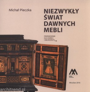 Niezwykły świat dawnych mebli