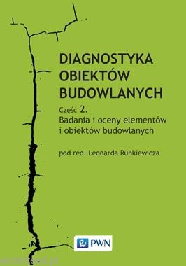 Diagnostyka obiektów budowlanych. Część 2. Badania i oceny elementów i obiektów budowlanych.jpg