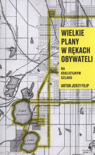 Wielkie plany w rękach obywateli. Na Koalicyjnym Szlaku.jpg