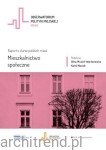 Raport o stanie polskich miast. Mieszkalnictwo społeczne