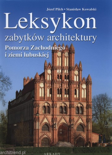 Leksykon zabytków architektury Pomorza Zachodniego i Ziemi Lubuskiej.jpg