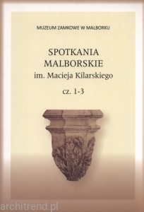 Spotkania Malborskie im. Macieja Kilarskiego cz. 1-3