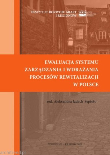 Ewaluacja systemu zarządzania i wdrażania procesów rewitalizacji w Polsce.jpg