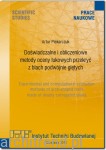 Doświadczalne i obliczeniowe metody oceny łukowych przekryć z blach podwójnie giętych