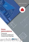 Domy jednorodzinne. Przewodnik do ćwiczeń projektowych z Budownictwa Ogólnego