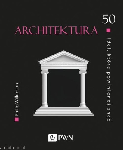 50 idei, które powinieneś znać. Architektura.jpg