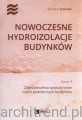 Nowoczesne hydroizolacje budynków Część 1. Zabezpieczenia wodochronne części podziemnych budynków.jpg