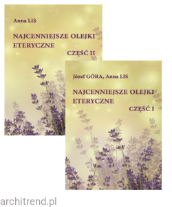 Najcenniejsze olejki eteryczne. Tom 1+2