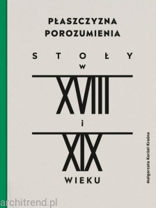 Płaszczyzna porozumienia. Stoły w XVIII-XIX wieku