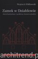 Zamek w Działdowie. Dzieje budowlane i problemy konserwatorskie.jpg