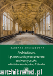 Architektura i planowanie przestrzenne uniwersytetów od średniowiecza do połowy XIX wieku