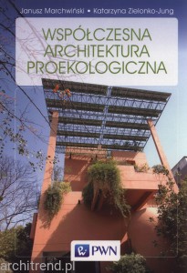 Współczesna architektura proekologiczna