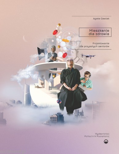 Mieszkanie dla zdrowia. Projektowanie dla przyszłych seniorów.jpg