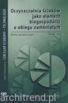 Oczyszczalnia ścieków jako element biogospodarki o obiegu zamkniętym