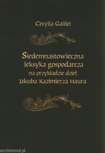 Siedemnastowieczna leksyka gospodarcza na przykładzie dzieł Jakuba Kazimierza Haura.jpg