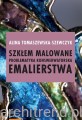 Szkłem malowane. Problematyka konserwatorska emalierstwa.jpg