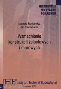 Wzmacnianie konstrukcji żelbetowych i murowych.