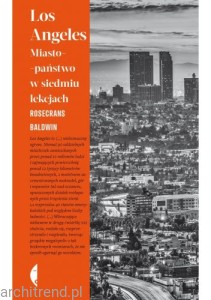 Los Angeles Miasto-państwo w siedmiu lekcjach