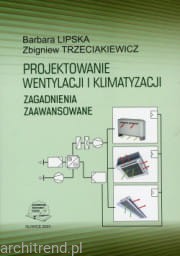 Projektowanie wentylacji i klimatyzacji. Zagadnienia zaawansowane