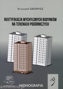 Rektyfikacja wychylonych budynków na terenach pogórniczych