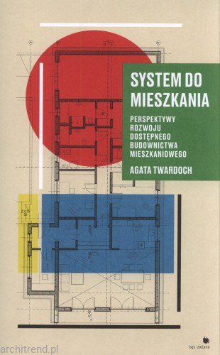 System do mieszkania. Perspektywy rozwoju dostępnego budownictwa mieszkaniowego.jpg
