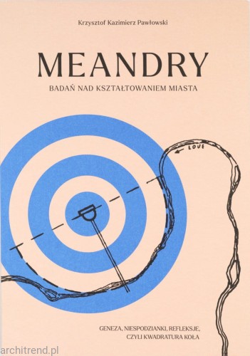 Meandry badań nad-ksztaltowaniem-miasta.-Geneza,-niespodzianki,-refleksje,-czyli-kwadratura-kola.jpg