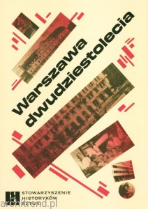 Warszawa Dwudziestolecia Życie artystyczne i nowa tożsamość miasta