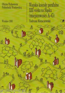 Wiejskie kościoły parafialne XIII wieku na Śląsku (miejscowości A-G)