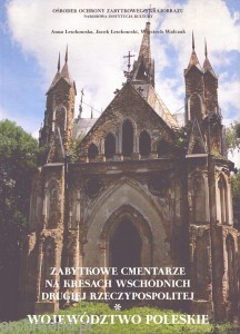 Zabytkowe cmentarze na kresach wschodnich drugiej Rzeczypospolitej Województwo Poleskie