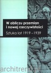 W obliczu przemian i nowej rzeczywistości Sztuka lat 1919-1939