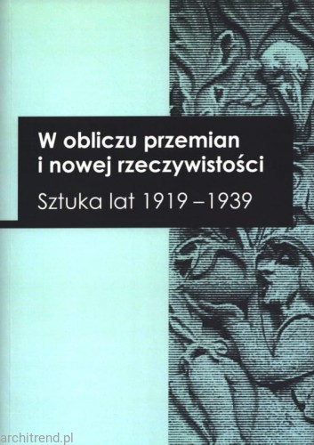 W obliczu przemian i nowej rzeczywistości Sztuka lat 1919-1939.jpg