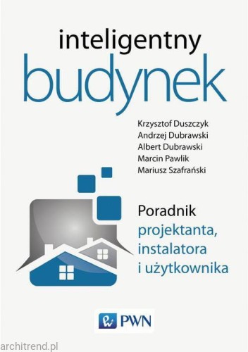 Inteligentny budynek. Poradnik projektanta, instalatora i użytkownika.jpg