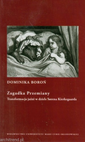 Zagadka Przemiany. Transformacja jaźni w dziele Sorena Kierkegaarda.jpg
