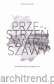 Przestrzeń Warszawy. Tożsamość miasta a urbanistyka.jpg